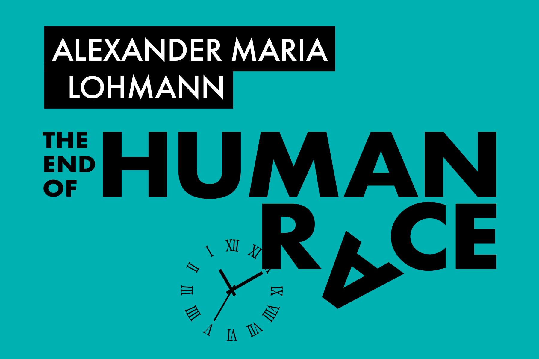 Alexander Maria Lohmann The End of Human Race © Alexander Maria Lohmann