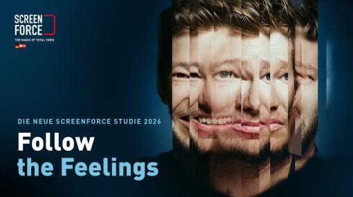 Screenforce-Studie »Follow the Feelings« © Screenforce