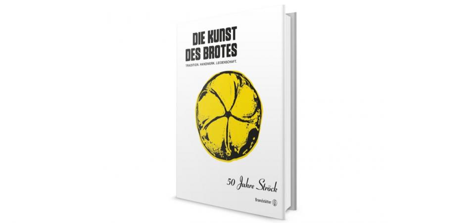 Die Kunst des Brotes © Ströck