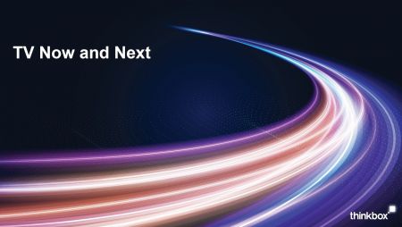 Thinkbox Studie: TV Now and Next © Thinkbox